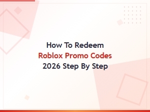 How to Redeem Roblox Promo Codes 2026: Step-by-Step Guide