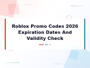 Roblox Promo Codes 2026: Expiration Dates and How to Check Validity